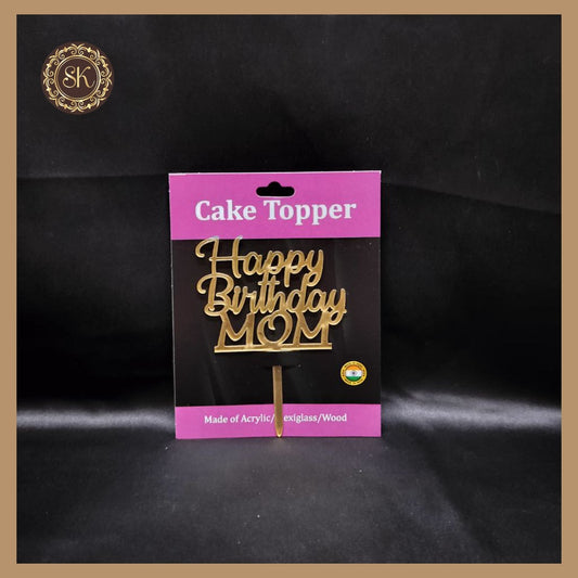 Happy Birthday Mom Cake Topper | Acrylic Cake Topper | Cake Topper 4 inch